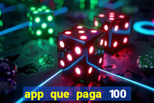 app que paga 100 reais por dia