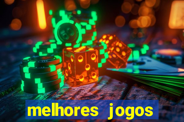 melhores jogos estrela bet