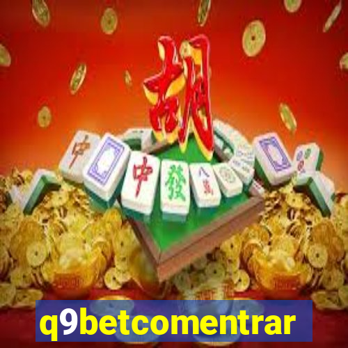 q9betcomentrar