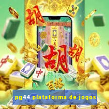 pg44 plataforma de jogos