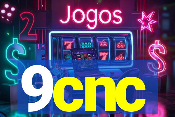 9cnc