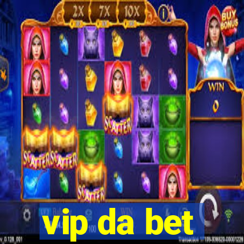 vip da bet