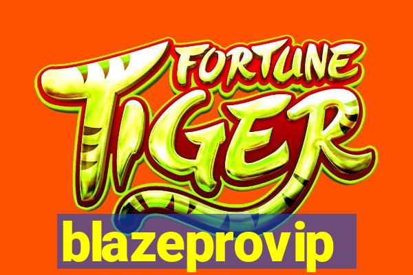blazeprovip
