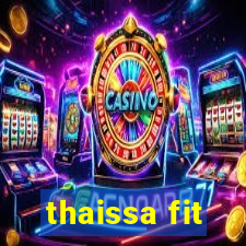 thaissa fit