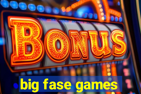 big fase games