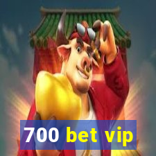 700 bet vip