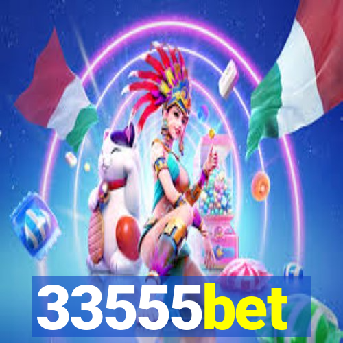 33555bet