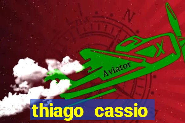 thiago cassio santos walmsley de lucena