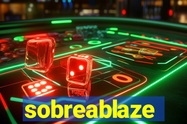 sobreablaze