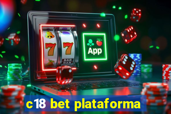 c18 bet plataforma
