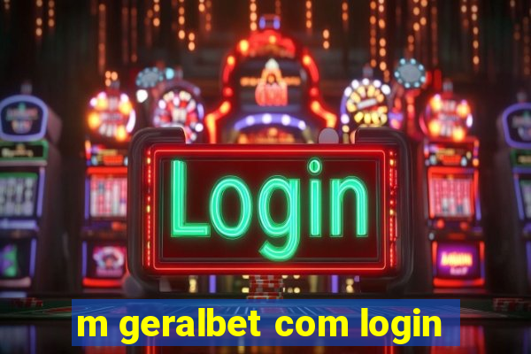 m geralbet com login