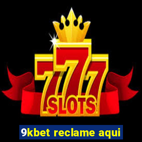 9kbet reclame aqui