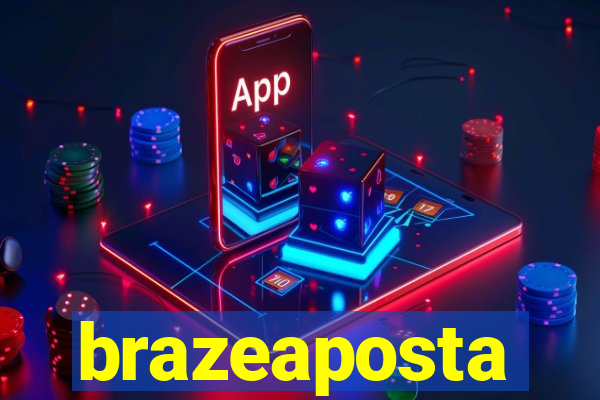 brazeaposta