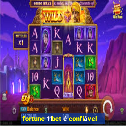 fortune 11bet é confiável