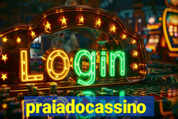 praiadocassino