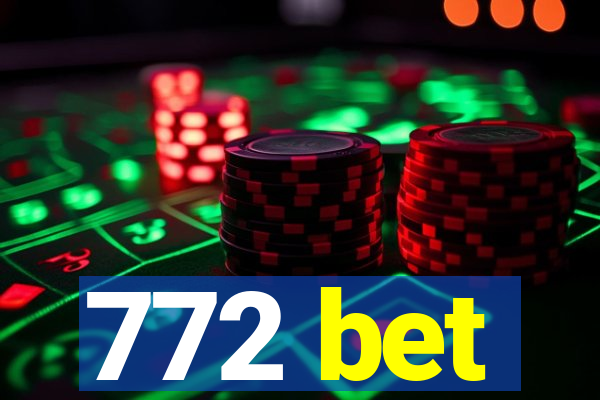 772 bet