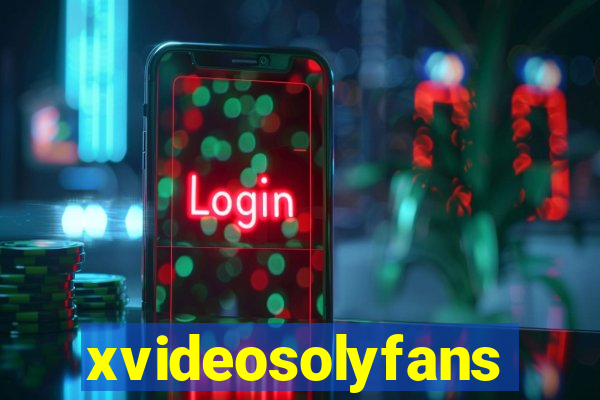 xvideosolyfans