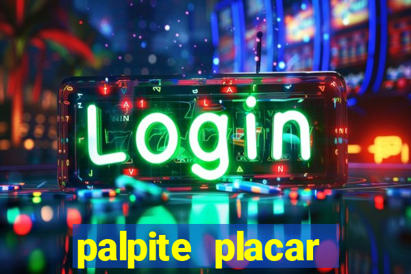 palpite placar exato de hoje