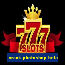 crack photoshop beta