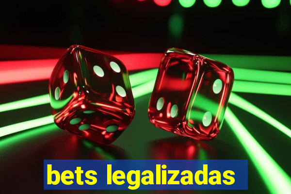 bets legalizadas