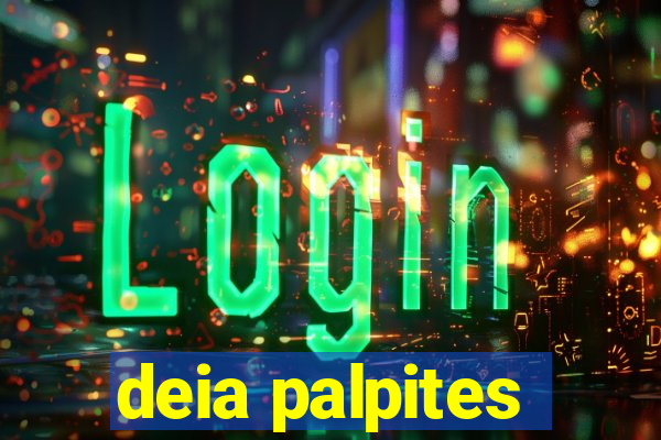 deia palpites