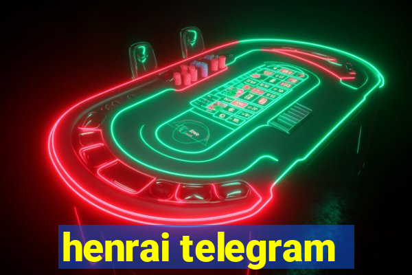 henrai telegram