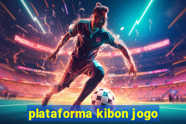 plataforma kibon jogo