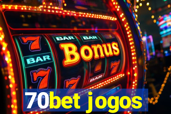 70bet jogos