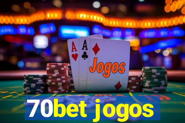 70bet jogos