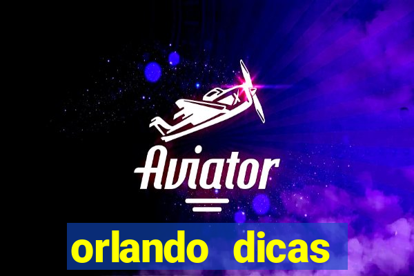orlando dicas reclame aqui