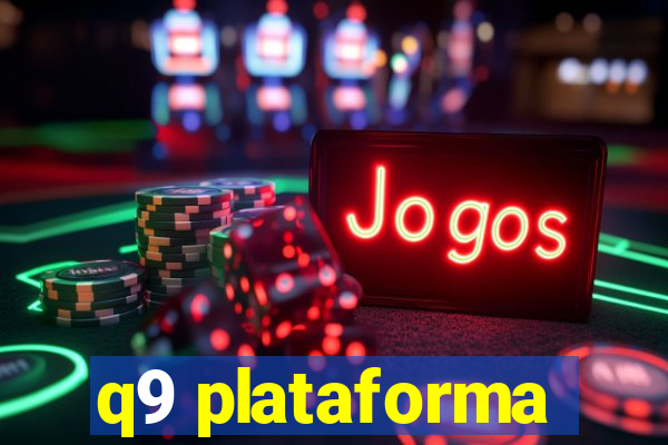 q9 plataforma