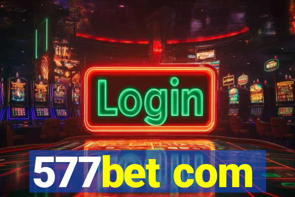 577bet com