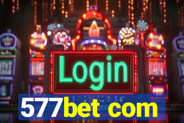 577bet com