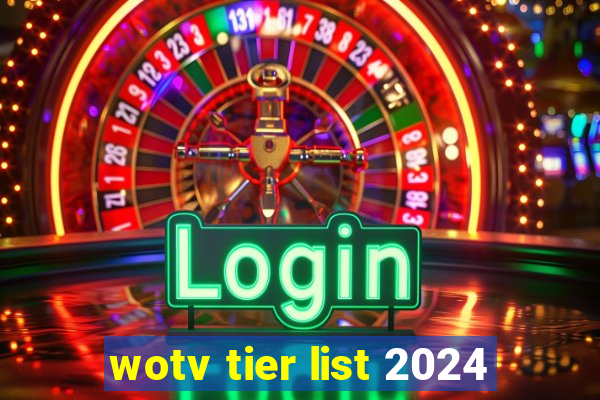 wotv tier list 2024