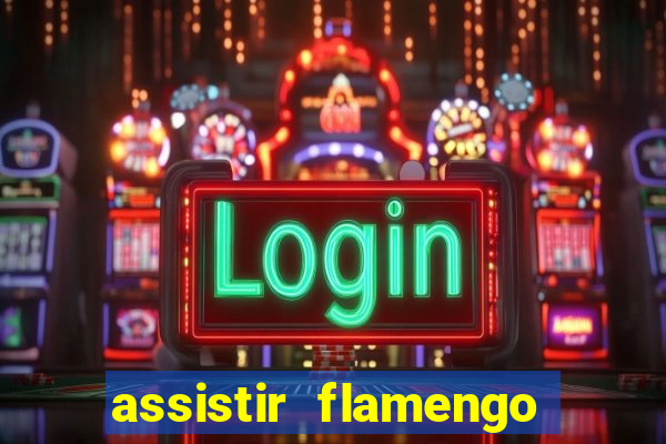 assistir flamengo no futemax