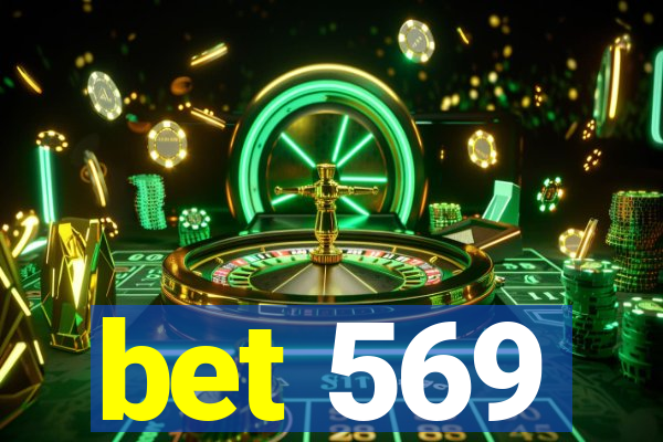 bet 569