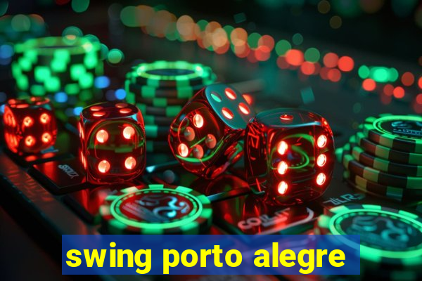 swing porto alegre