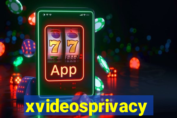 xvideosprivacy