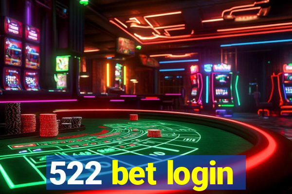522 bet login
