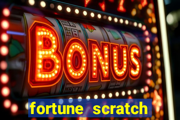 fortune scratch life paga mesmo