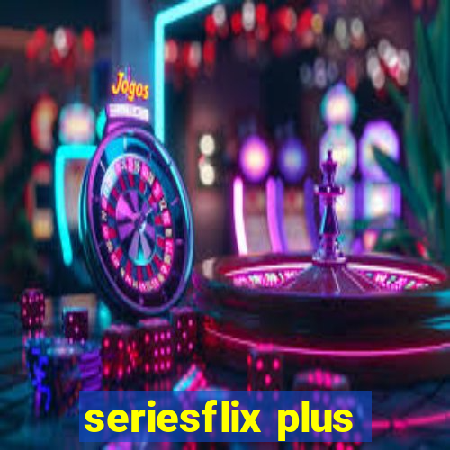 seriesflix plus