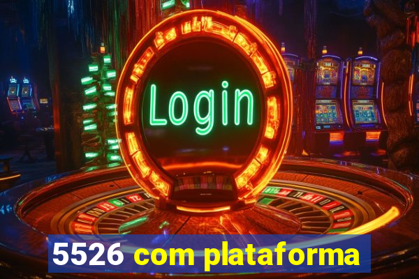 5526 com plataforma