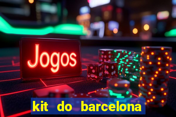kit do barcelona dls 19
