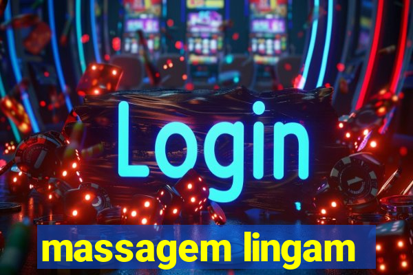 massagem lingam