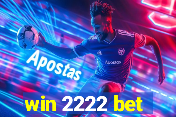 win 2222 bet