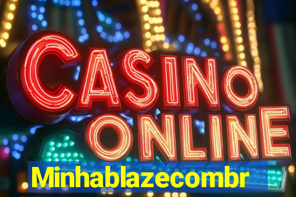 Minhablazecombr