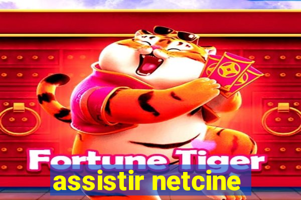 assistir netcine