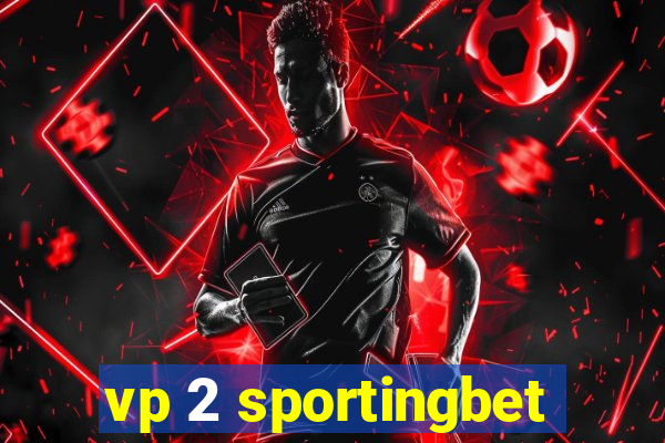 vp 2 sportingbet
