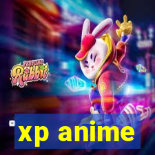 xp anime