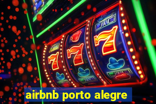 airbnb porto alegre